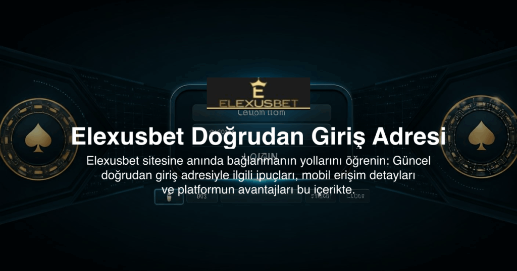 Elexusbet Doğrudan Giriş Adresi