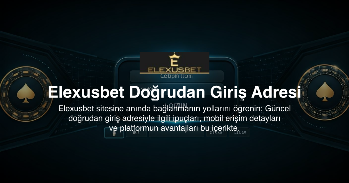 Elexusbet Doğrudan Giriş Adresi