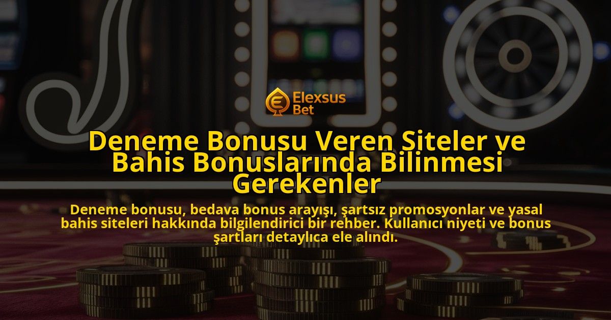 Deneme-Bonusu-Veren-Siteler-ve-Bahis-Bonuslarinda-Bilinmesi-Gerekenler-overlay-1778189143.jpg